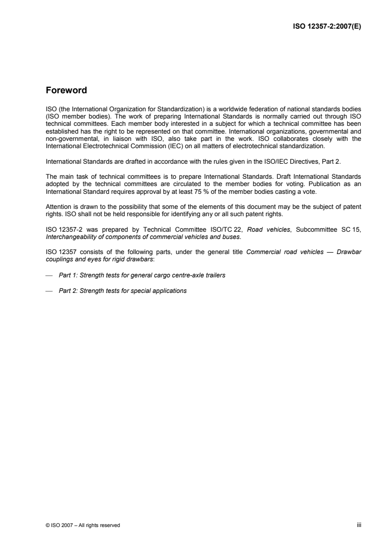 ISO 12357-2:2007 ISO 12357-2:2007 - Commercial road vehicles — Drawbar couplings and eyes for rigid drawbars — Part 2: Strength tests for special applications/27/2007 - Page 3 preview