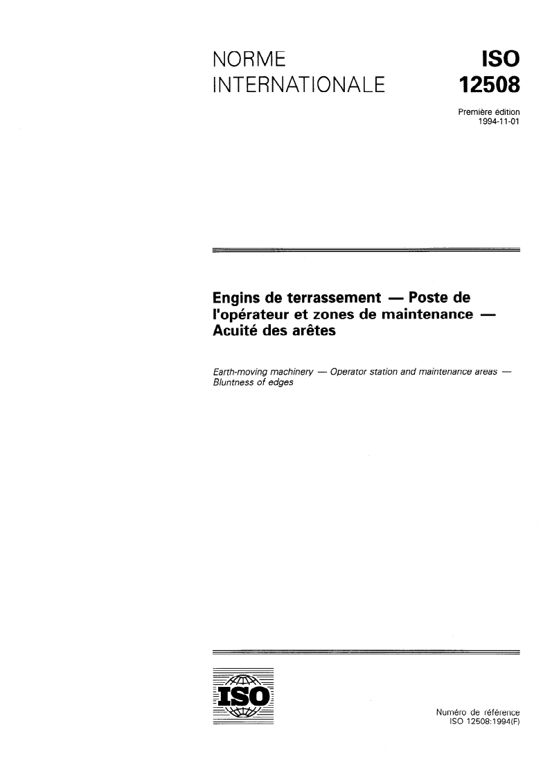 ISO 12508:1994 ISO 12508:1994 - Engins de terrassement — Poste de l'opérateur et zones de maintenance — Acuité des arêtes/20/1994 - Page 1 preview