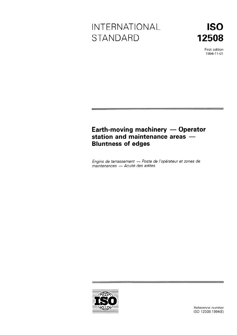 ISO 12508:1994 ISO 12508:1994 - Earth-moving machinery — Operator station and maintenance areas — Bluntness of edges/20/1994 - Page 1 preview