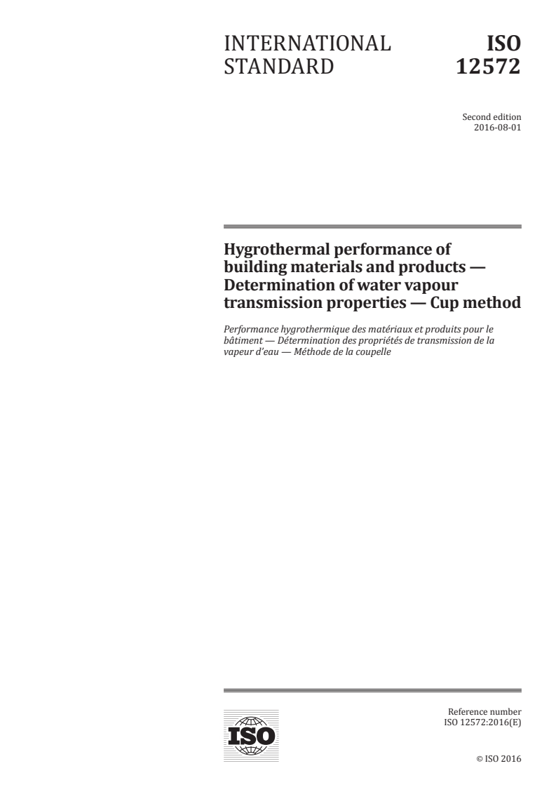 ISO 12572:2016 ISO 12572:2016 - Hygrothermal performance of building materials and products — Determination of water vapour transmission properties — Cup method/21/2016 - Page 1 preview