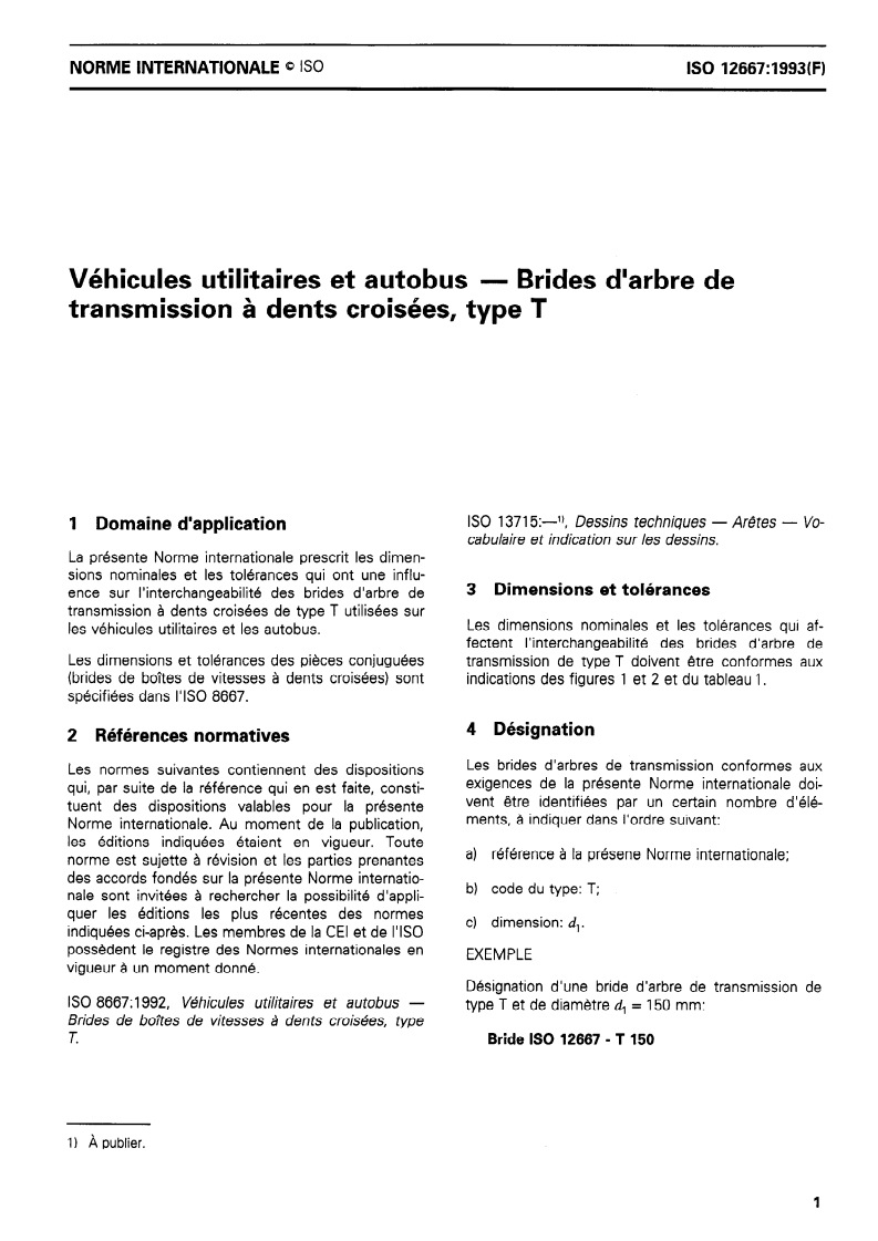 ISO 12667:1993 ISO 12667:1993 - Véhicules utilitaires et autobus — Brides d'arbre de transmission à dents croisées, type T/9/1993 - Page 3 preview