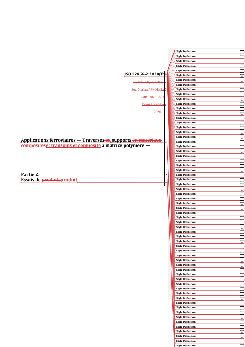 REDLINE ISO 12856-2:2020 - Applications ferroviaires — Traverses, supports et transoms et composite à matrice polymère — Partie 2: Essais de produit
Released:25. 06. 2025