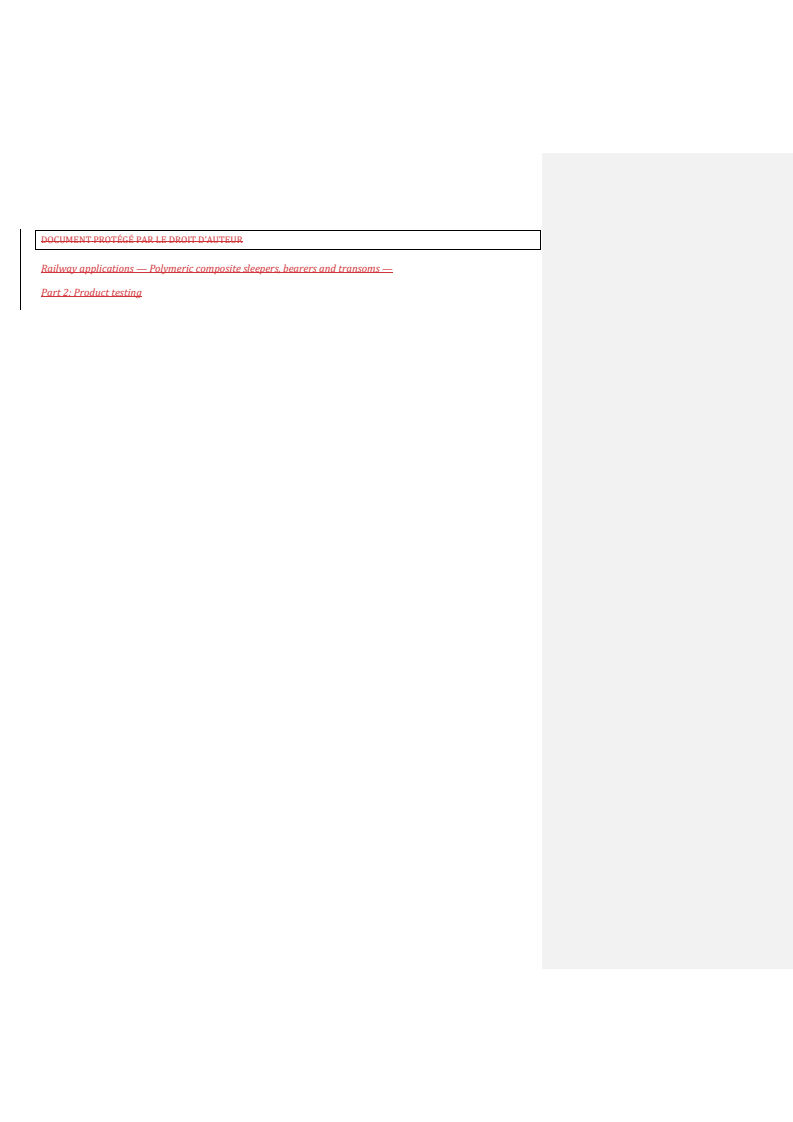 REDLINE ISO 12856-2:2020 - Applications ferroviaires — Traverses, supports et transoms et composite à matrice polymère — Partie 2: Essais de produit
Released:25. 06. 2025