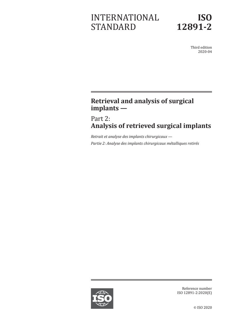 ISO 12891-2:2020 ISO 12891-2:2020 - Retrieval and analysis of surgical implants — Part 2: Analysis of retrieved surgical implants/30/2020 - Page 1 preview