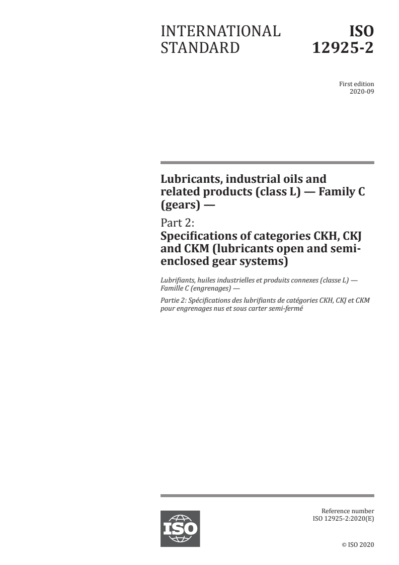 ISO 12925-2:2020 ISO 12925-2:2020 - Lubricants, industrial oils and related products (class L) — Family C (gears) — Part 2: Specifications of categories CKH, CKJ and CKM (lubricants open and semi-enclosed gear systems)/30/2020 - Page 1 preview