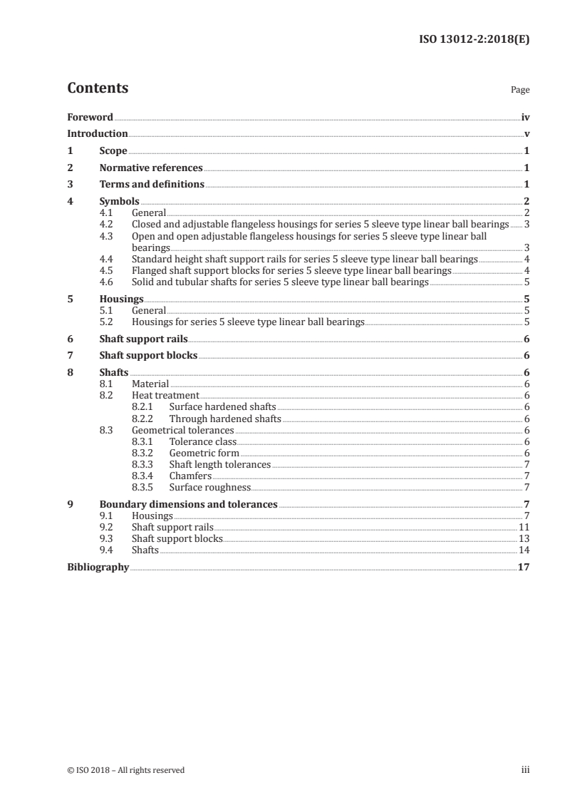 ISO 13012-2:2018 ISO 13012-2:2018 - Rolling bearings — Accessories for sleeve type linear ball bearings — Part 2: Boundary dimensions, geometrical product specifications (GPS) and tolerances for series 5
Released:12/12/2018 - Page 3 preview
