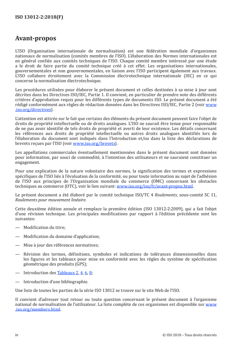 ISO 13012-2:2018 ISO 13012-2:2018 - Roulements — Accessoires pour douilles à billes linéaires — Partie 2: Dimensions d'encombrement, spécification géométrique des produits (GPS) et tolérances pour la série 5
Released:12/12/2018 - Page 4 preview