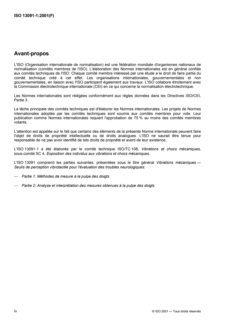 ISO 13091-1:2001 ISO 13091-1:2001 - Vibrations mécaniques — Seuils de perception vibrotactile pour l'évaluation des troubles neurologiques — Partie 1: Méthodes de mesure à la pulpe des doigts/8/2003 - Page 4 preview