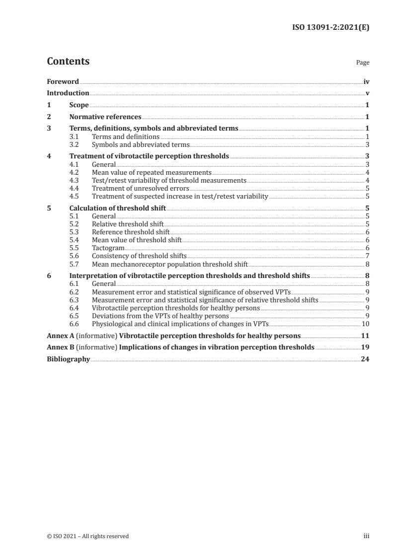 ISO 13091-2:2021 ISO 13091-2:2021 - Mechanical vibration — Vibrotactile perception thresholds for the assessment of nerve dysfunction — Part 2: Analysis and interpretation of measurements at the fingertips
Released:8/13/2021 - Page 3 preview
