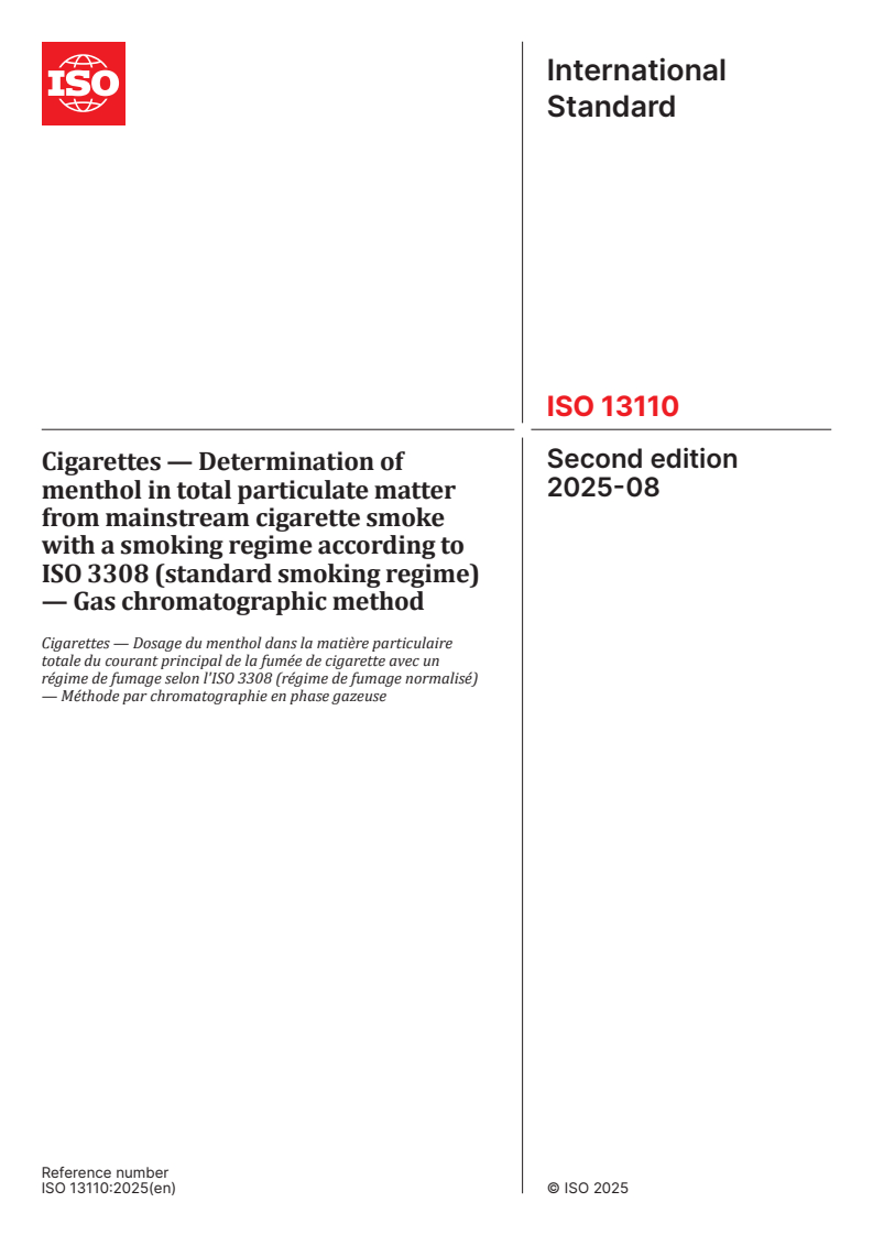 ISO 13110:2025 - Cigarettes — Determination of menthol in total particulate matter from mainstream cigarette smoke with a smoking regime according to ISO 3308 (standard smoking regime) — Gas chromatographic method
Released:8. 08. 2025