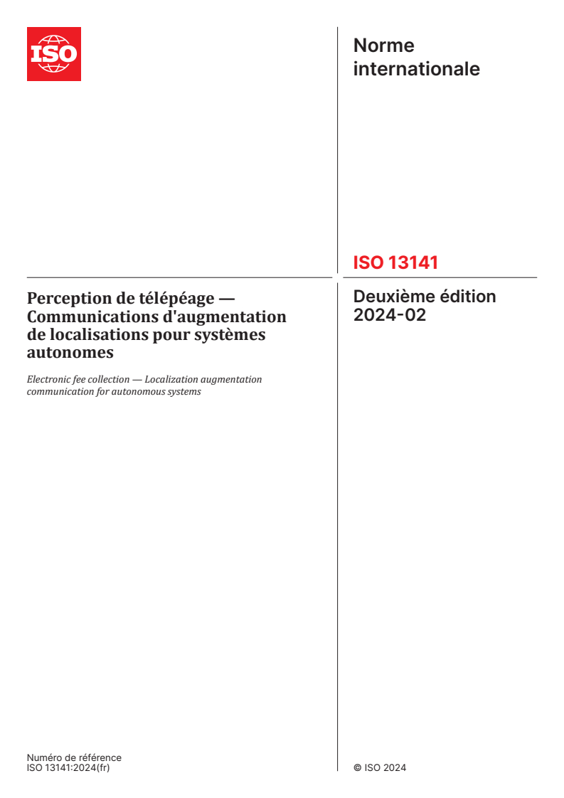ISO 13141:2024 ISO 13141:2024 - Perception de télépéage — Communications d'augmentation de localisations pour systèmes autonomes
Released:3/27/2024 - Page 1 preview