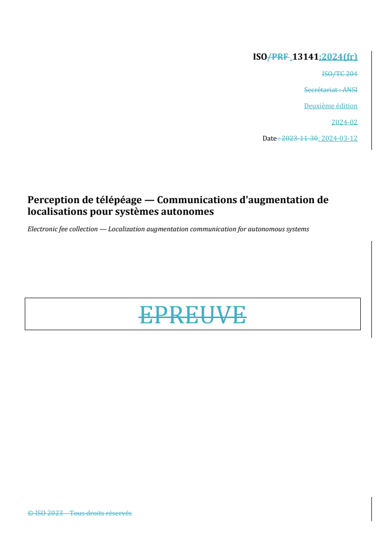 ISO 13141:2024 REDLINE ISO 13141:2024 - Perception de télépéage — Communications d'augmentation de localisations pour systèmes autonomes
Released:3/27/2024 - Page 1 preview