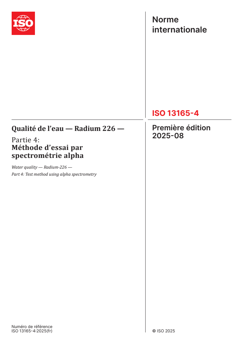 ISO 13165-4:2025 - Qualité de l’eau — Radium 226 — Partie 4: Méthode d’essai par spectrométrie alpha
Released:8. 08. 2025