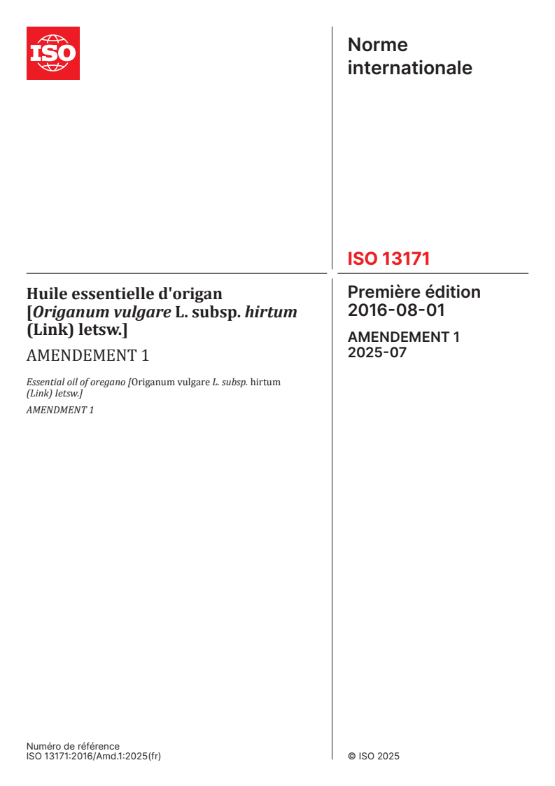 ISO 13171:2016/Amd 1:2025 - Huile essentielle d'origan [Origanum vulgare L. subsp. hirtum (Link) letsw.] — Amendement 1
Released:29. 07. 2025
