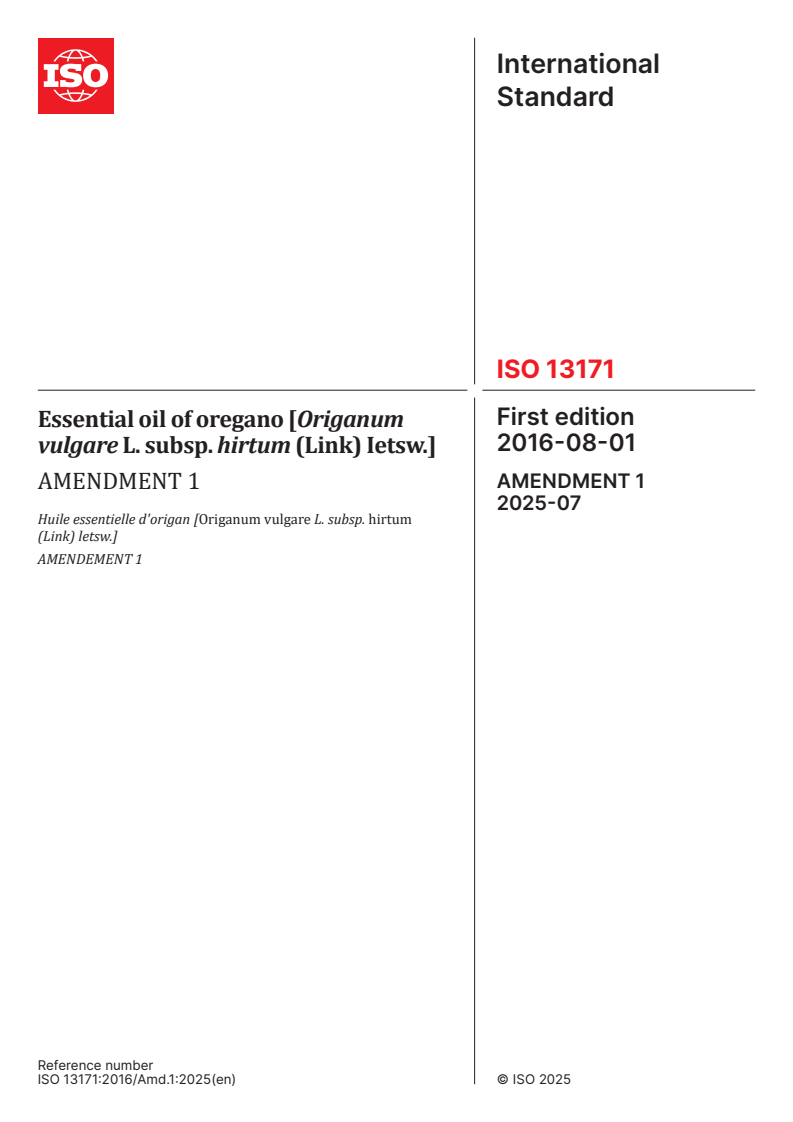 ISO 13171:2016/Amd 1:2025 - Essential oil of oregano [Origanum vulgare L. subsp. hirtum (Link) Ietsw.] — Amendment 1
Released:29. 07. 2025