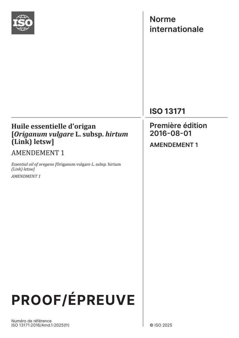 ISO 13171:2016/Amd 1 - Huile essentielle d'origan [Origanum vulgare L. subsp. hirtum (Link) letsw] — Amendement 1
Released:1. 07. 2025