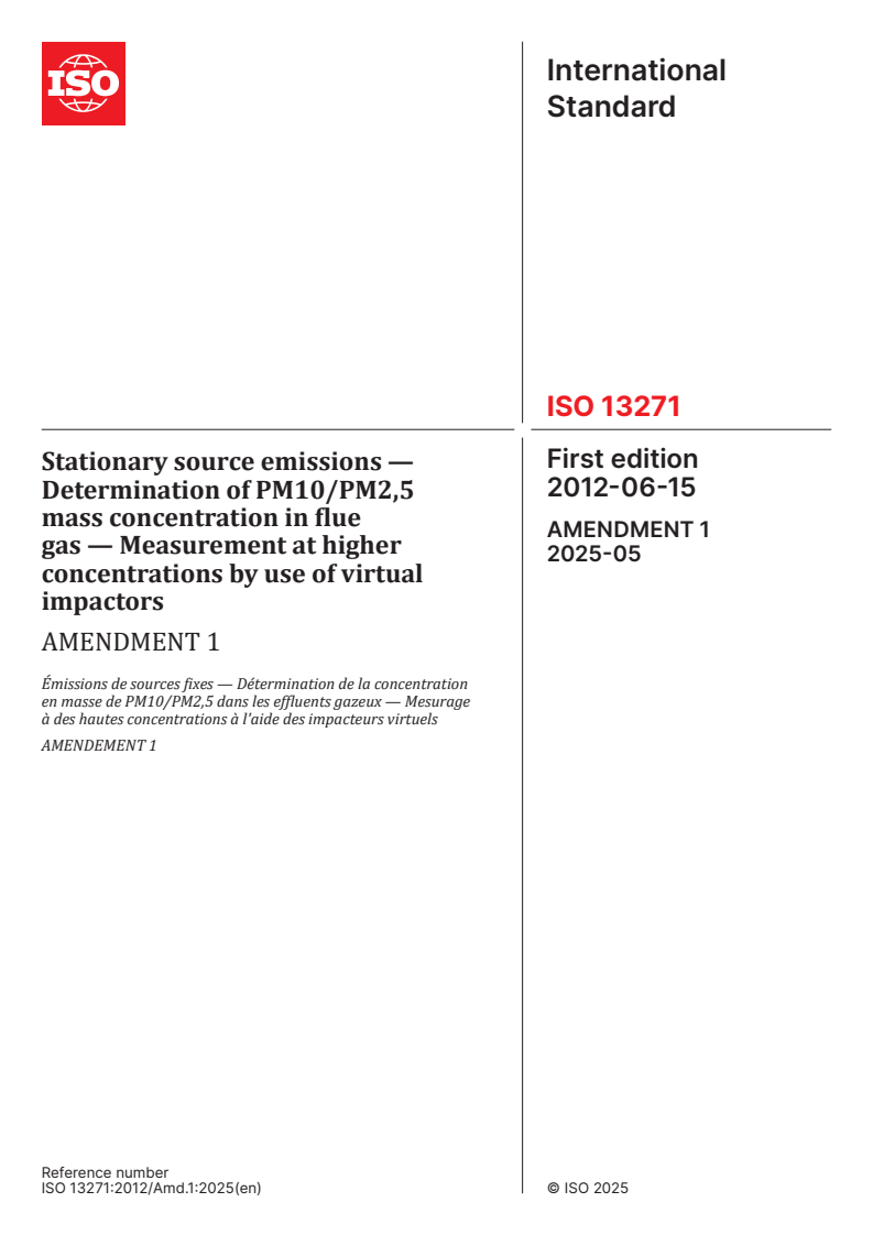 ISO 13271:2012/Amd 1:2025 - Stationary source emissions — Determination of PM10/PM2,5 mass concentration in flue gas — Measurement at higher concentrations by use of virtual impactors — Amendment 1
Released:22. 05. 2025