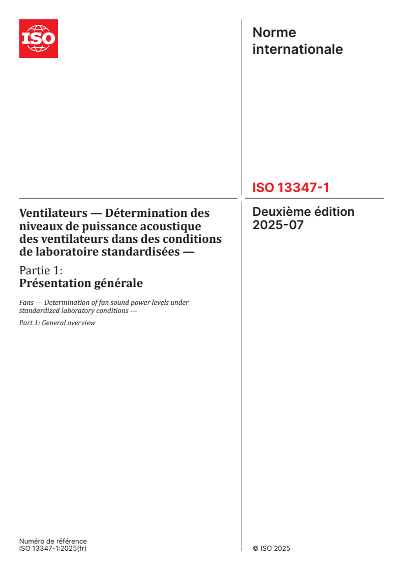 ISO 13347-1:2025 - Ventilateurs — Détermination des niveaux de puissance acoustique des ventilateurs dans des conditions de laboratoire standardisées — Partie 1: Présentation générale
Released:23. 07. 2025