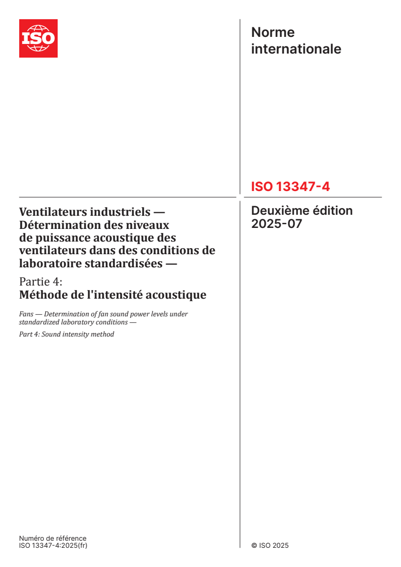 ISO 13347-4:2025 - Ventilateurs industriels — Détermination des niveaux de puissance acoustique des ventilateurs dans des conditions de laboratoire standardisées — Partie 4: Méthode de l'intensité acoustique
Released:15. 07. 2025