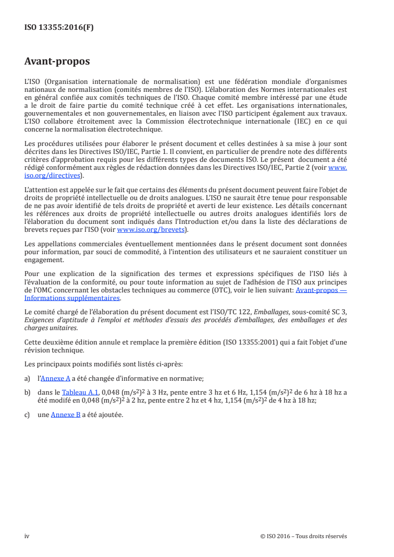ISO 13355:2016 ISO 13355:2016 - Emballages — Emballages d'expédition complets et pleins et charges unitaires — Essais de vibration verticale aléatoire/27/2016 - Page 4 preview