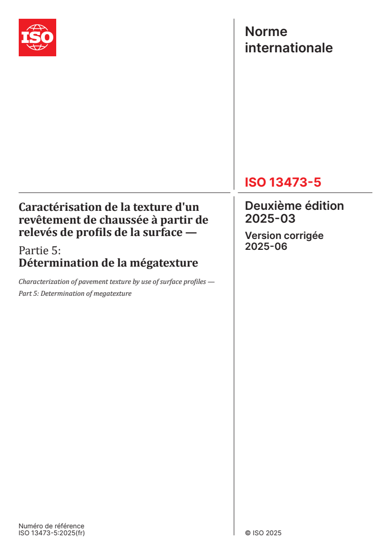 ISO 13473-5:2025 ISO 13473-5:2025 - Caractérisation de la texture d'un revêtement de chaussée à partir de relevés de profils de la surface — Partie 5: Détermination de la mégatexture
Released:6/25/2025 - Page 1 preview