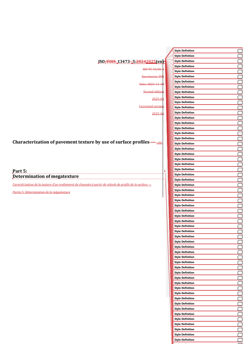 ISO 13473-5:2025 REDLINE ISO 13473-5:2025 - Characterization of pavement texture by use of surface profiles — Part 5: Determination of megatexture
Released:6/25/2025 - Page 1 preview
