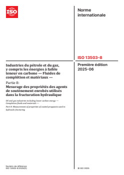 ISO 13503-8:2025 - Industries du pétrole et du gaz, y compris les énergies à faible teneur en carbone — Fluides de complétion et matériaux — Partie 8: Mesurage des propriétés des agents de soutènement enrobés utilisés dans la fracturation hydraulique
Released:13. 06. 2025 - Page 1 preview