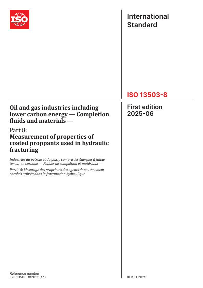 ISO 13503-8:2025 - Oil and gas industries including lower carbon energy — Completion fluids and materials — Part 8: Measurement of properties of coated proppants used in hydraulic fracturing
Released:13. 06. 2025