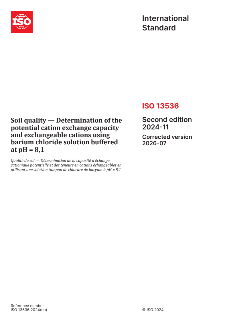 ISO 13536:2024 ISO 13536:2024 - Soil quality — Determination of the potential cation exchange capacity and exchangeable cations using barium chloride solution buffered at pH = 8,1 - Page 1 preview