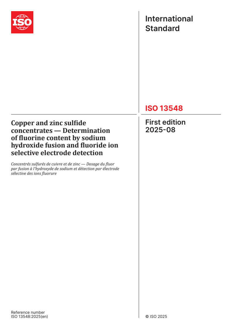 ISO 13548:2025 - Copper and zinc sulfide concentrates — Determination of fluorine content by sodium hydroxide fusion and fluoride ion selective electrode detection
Released:20. 08. 2025