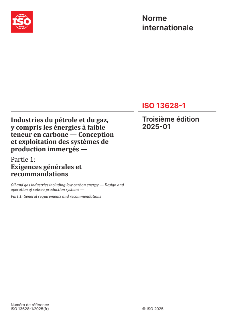 ISO 13628-1:2025 - Industries du pétrole et du gaz, y compris les énergies à faible teneur en carbone — Conception et exploitation des systèmes de production immergés — Partie 1: Exigences générales et recommandations
Released:3. 06. 2025