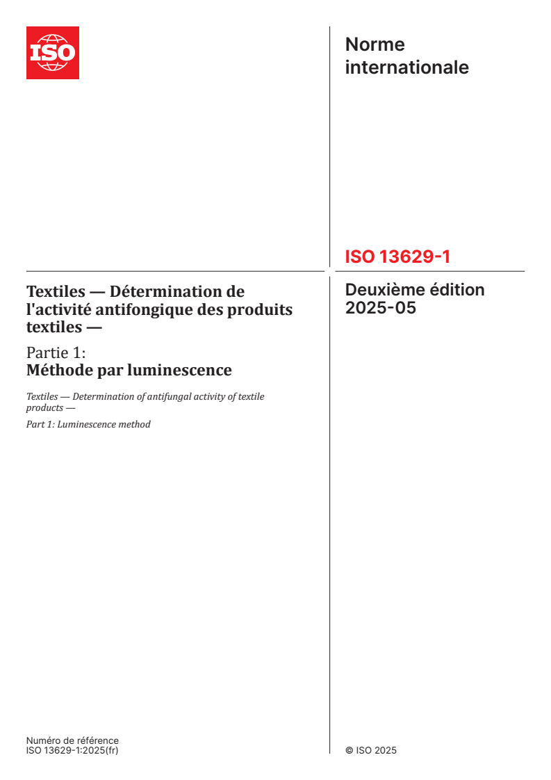 ISO 13629-1:2025 - Textiles — Détermination de l'activité antifongique des produits textiles — Partie 1: Méthode par luminescence
Released:23. 05. 2025