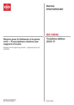 ISO 13640:2025 ISO 13640:2025 - Mastics pour le bâtiment et le génie civil — Prescriptions relatives aux supports d'essais
Released:5. 11. 2025 - Page 1 preview