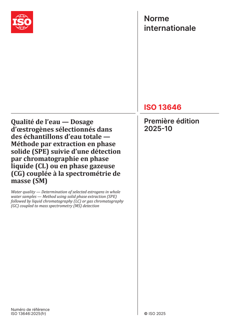 ISO 13646:2025 - Qualité de l’eau — Dosage d’œstrogènes sélectionnés dans des échantillons d’eau totale — Méthode par extraction en phase solide (SPE) suivie d’une détection par chromatographie en phase liquide (CL) ou en phase gazeuse (CG) couplée à la spectrométrie de masse (SM)
Released:10/8/2025