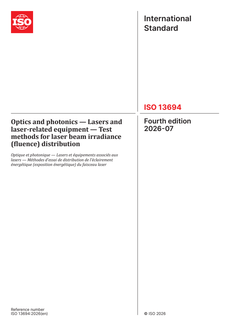 ISO 13694:2026 ISO 13694:2026 - Optics and photonics — Lasers and laser-related equipment — Test methods for laser beam irradiance (fluence) distribution - Page 1 preview
