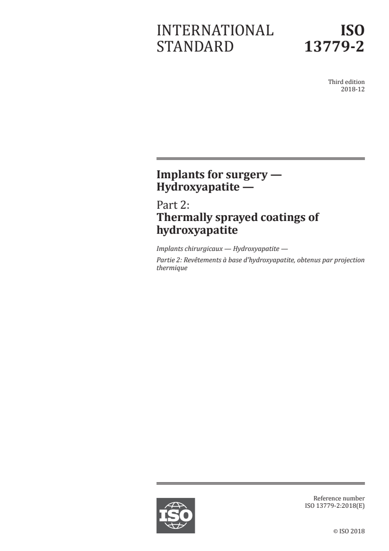ISO 13779-2:2018 ISO 13779-2:2018 - Implants for surgery — Hydroxyapatite — Part 2: Thermally sprayed coatings of hydroxyapatite/5/2018 - Page 1 preview
