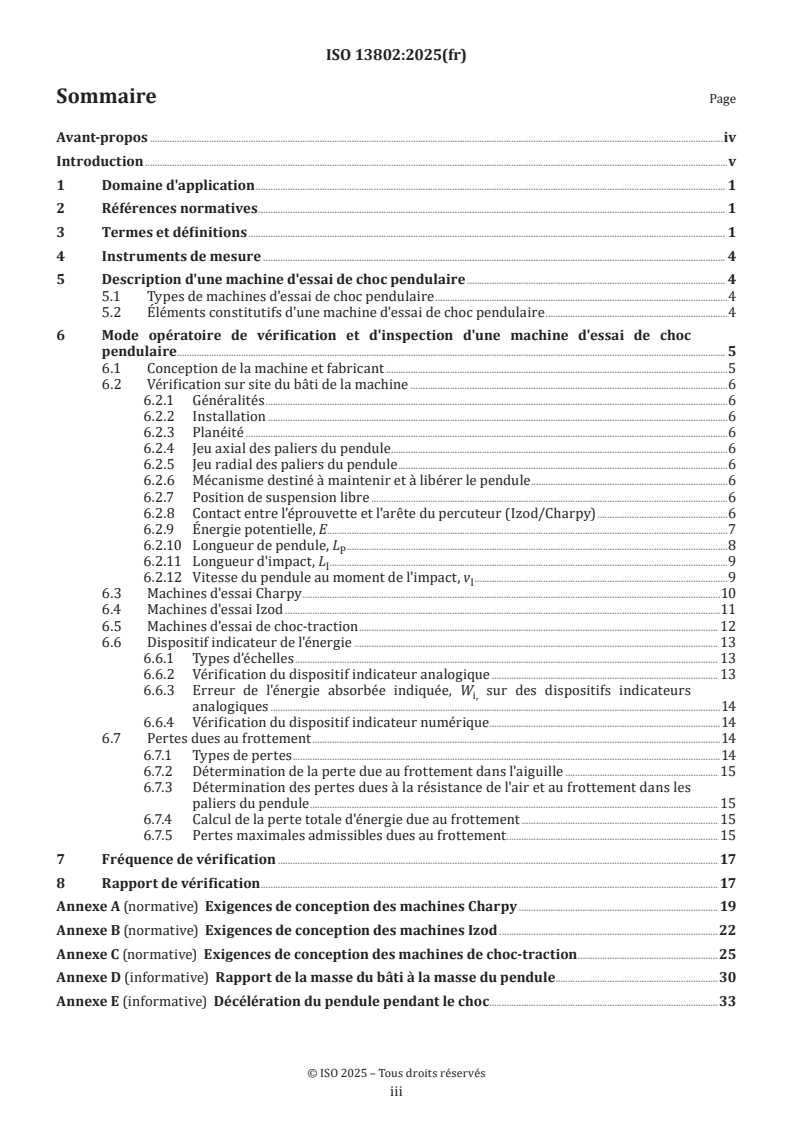 ISO 13802:2025 ISO 13802:2025 - Plastiques — Vérification des machines d'essai de choc pendulaire — Essais de choc Charpy, Izod et de choc-traction
Released:13. 08. 2025 - Page 3 preview