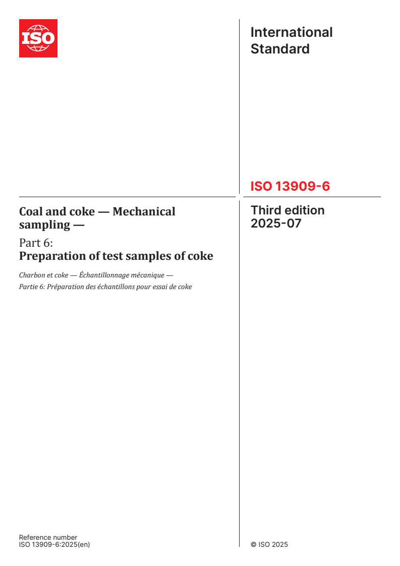 ISO 13909-6:2025 - Coal and coke — Mechanical sampling — Part 6: Preparation of test samples of coke
Released:22. 07. 2025