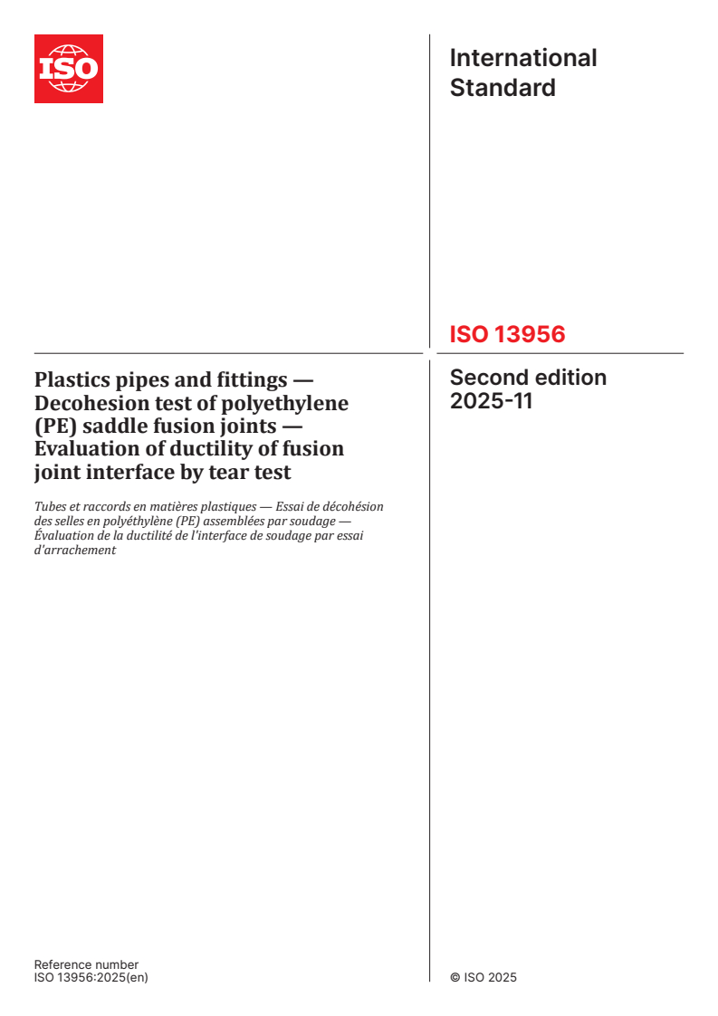 ISO 13956:2025 - Plastics pipes and fittings — Decohesion test of polyethylene (PE) saddle fusion joints — Evaluation of ductility of fusion joint interface by tear test
Released:7. 11. 2025