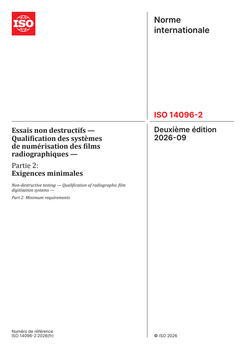 ISO 14096-2:2026 ISO 14096-2:2026 - Essais non destructifs — Qualification des systèmes de numérisation des films radiographiques — Partie 2: Exigences minimales - Page 1 preview