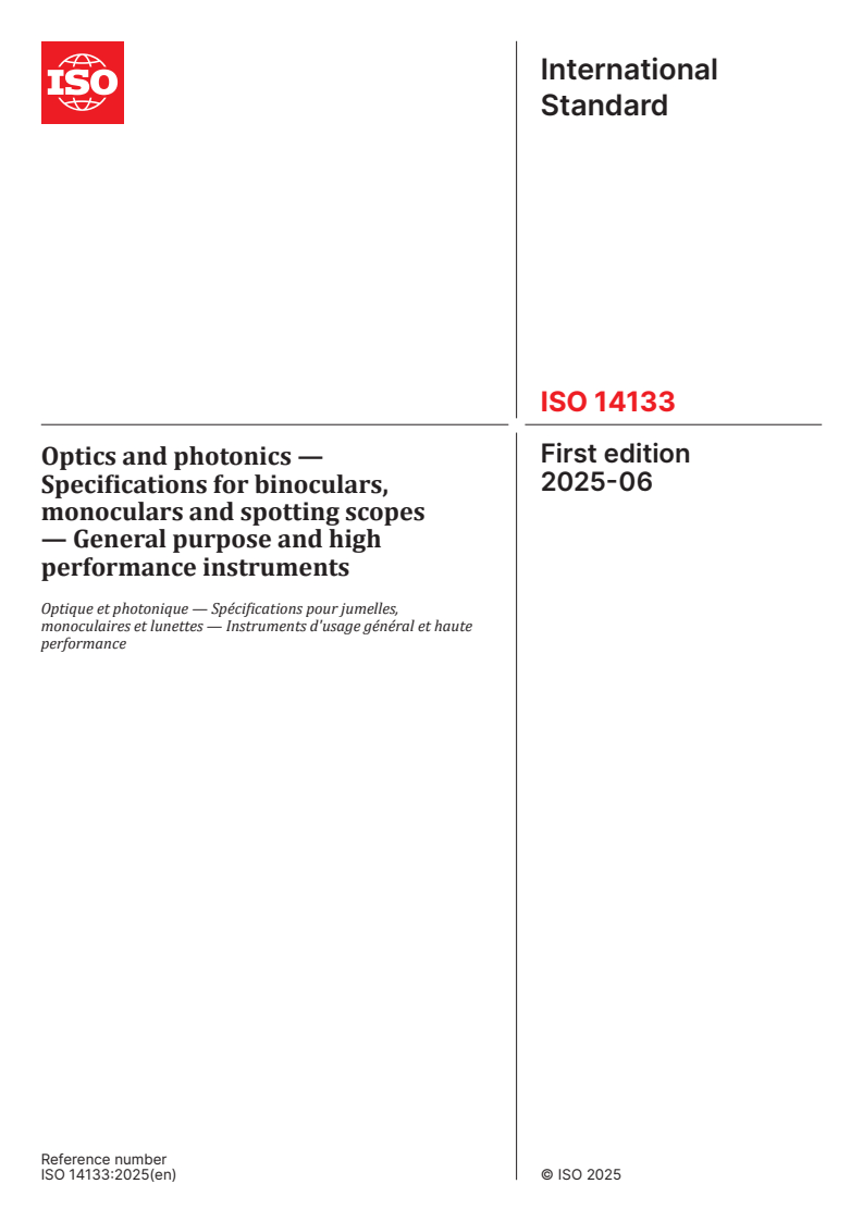 ISO 14133:2025 - Optics and photonics — Specifications for binoculars, monoculars and spotting scopes — General purpose and high performance instruments
Released:4. 06. 2025