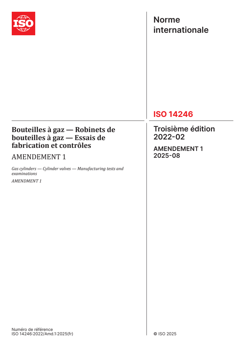 ISO 14246:2022/Amd 1:2025 - Bouteilles à gaz — Robinets de bouteilles à gaz — Essais de fabrication et contrôles — Amendement 1
Released:10. 09. 2025