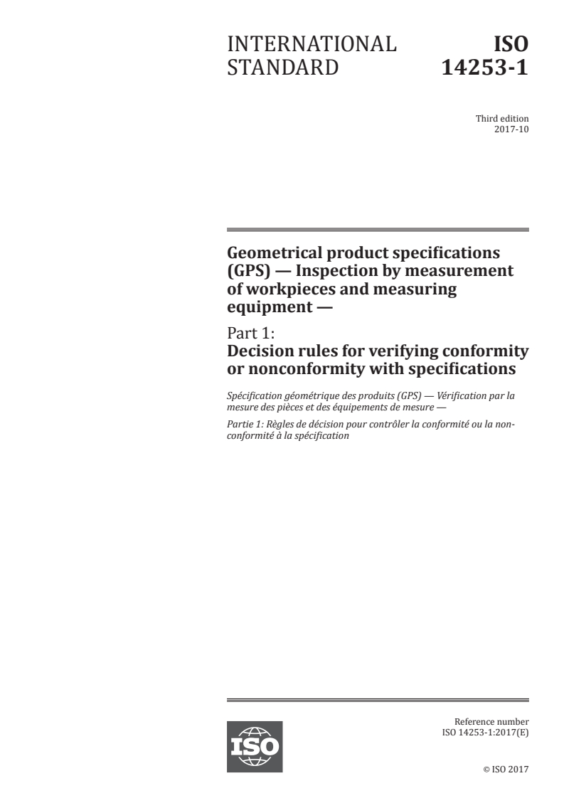 ISO 14253-1:2017 ISO 14253-1:2017 - Geometrical product specifications (GPS) — Inspection by measurement of workpieces and measuring equipment — Part 1: Decision rules for verifying conformity or nonconformity with specifications/31/2017 - Page 1 preview
