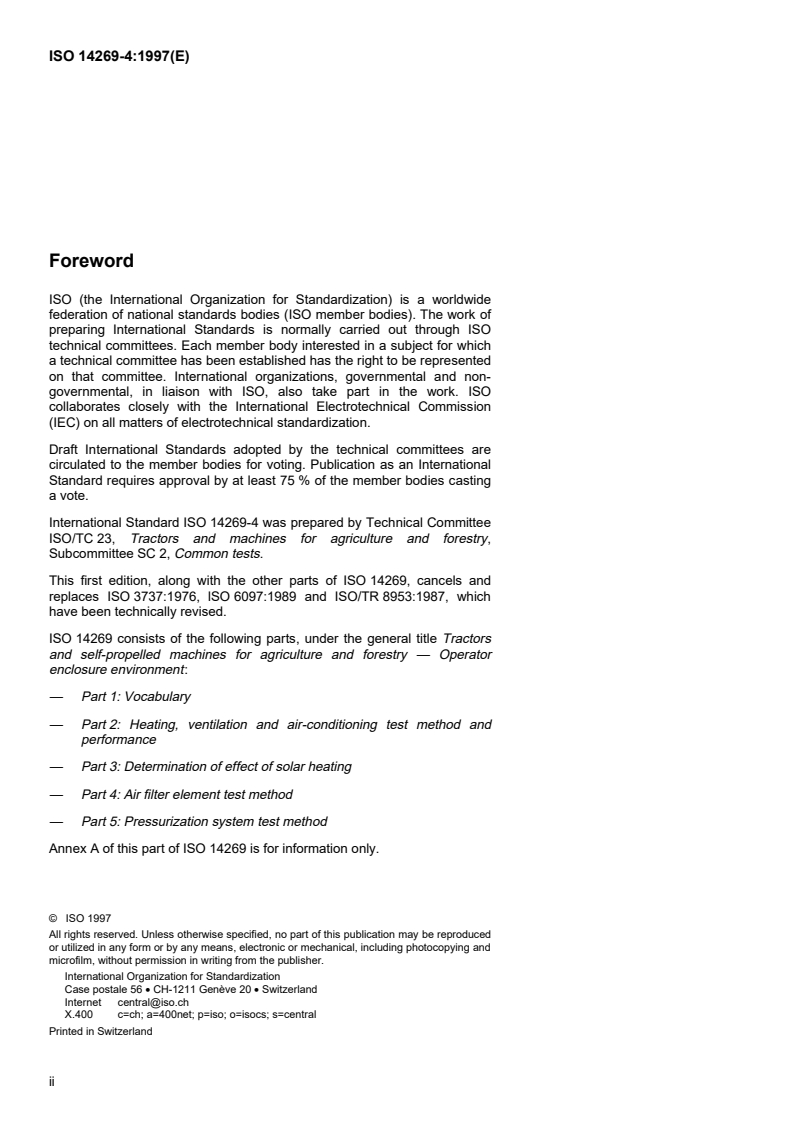 ISO 14269-4:1997 ISO 14269-4:1997 - Tractors and self-propelled machines for agriculture and forestry — Operator enclosure environment — Part 4: Air filter element test method/11/1997 - Page 2 preview