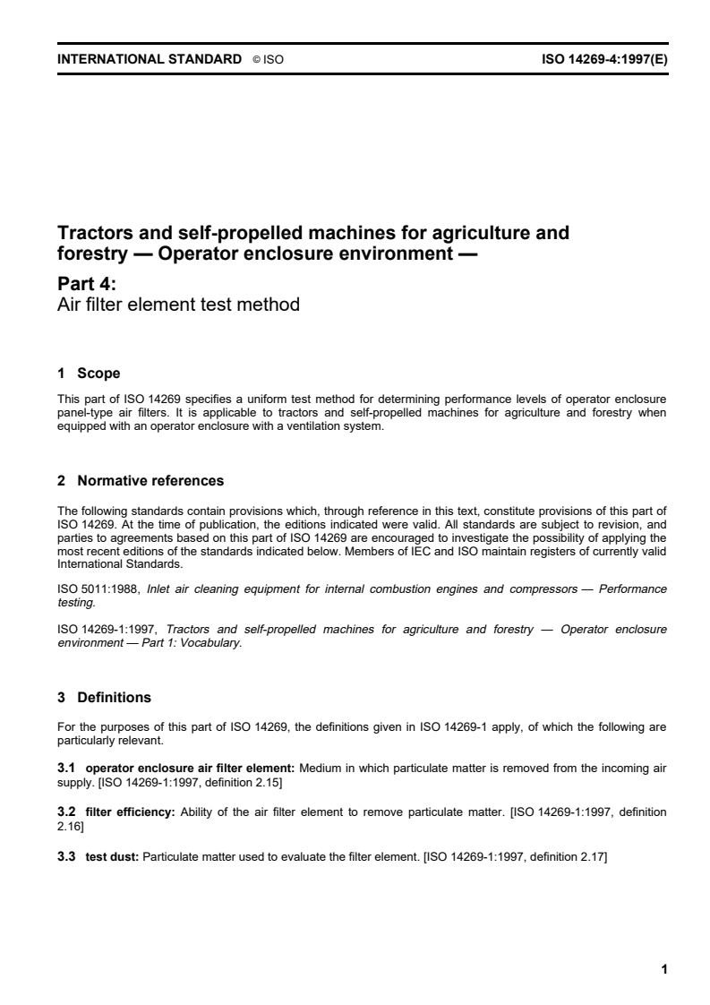 ISO 14269-4:1997 ISO 14269-4:1997 - Tractors and self-propelled machines for agriculture and forestry — Operator enclosure environment — Part 4: Air filter element test method/11/1997 - Page 3 preview