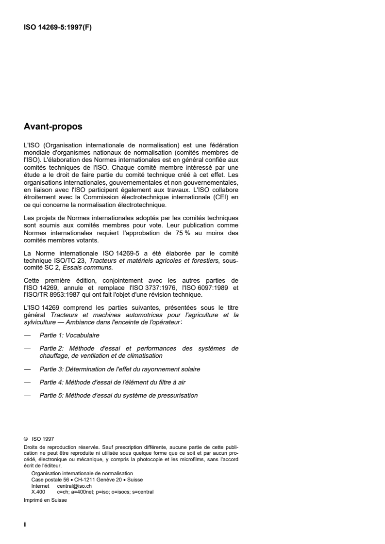 ISO 14269-5:1997 ISO 14269-5:1997 - Tracteurs et machines automotrices pour l'agriculture et la sylviculture — Ambiance dans l'enceinte de l'opérateur — Partie 5: Méthode d'essai du système de pressurisation/11/1997 - Page 2 preview