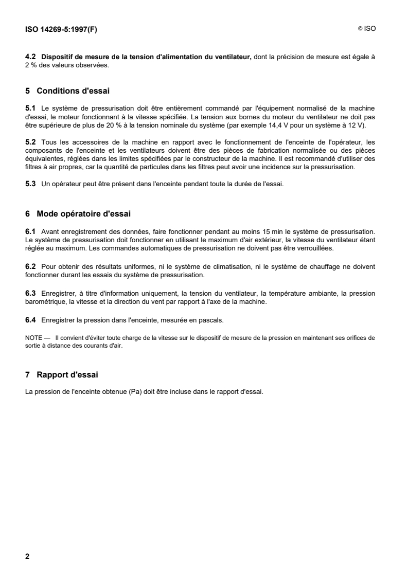 ISO 14269-5:1997 ISO 14269-5:1997 - Tracteurs et machines automotrices pour l'agriculture et la sylviculture — Ambiance dans l'enceinte de l'opérateur — Partie 5: Méthode d'essai du système de pressurisation/11/1997 - Page 4 preview