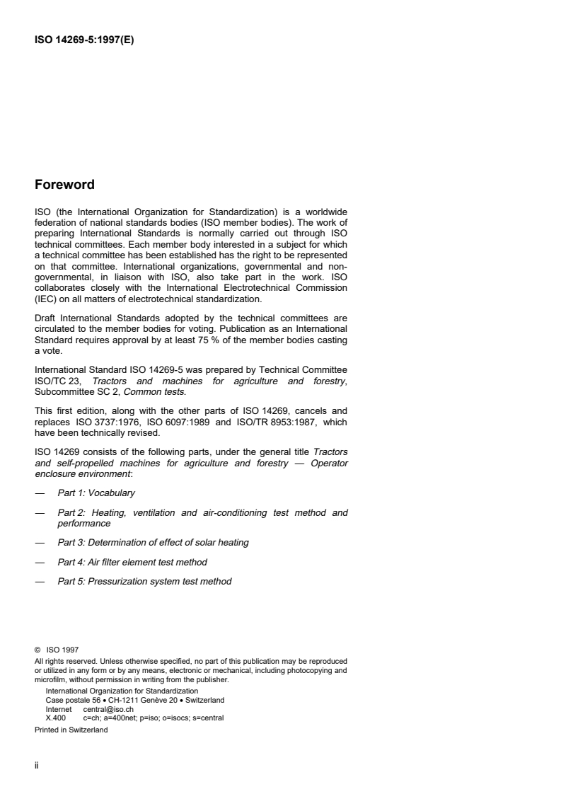 ISO 14269-5:1997 ISO 14269-5:1997 - Tractors and self-propelled machines for agriculture and forestry — Operator enclosure environment — Part 5: Pressurization system test method/11/1997 - Page 2 preview