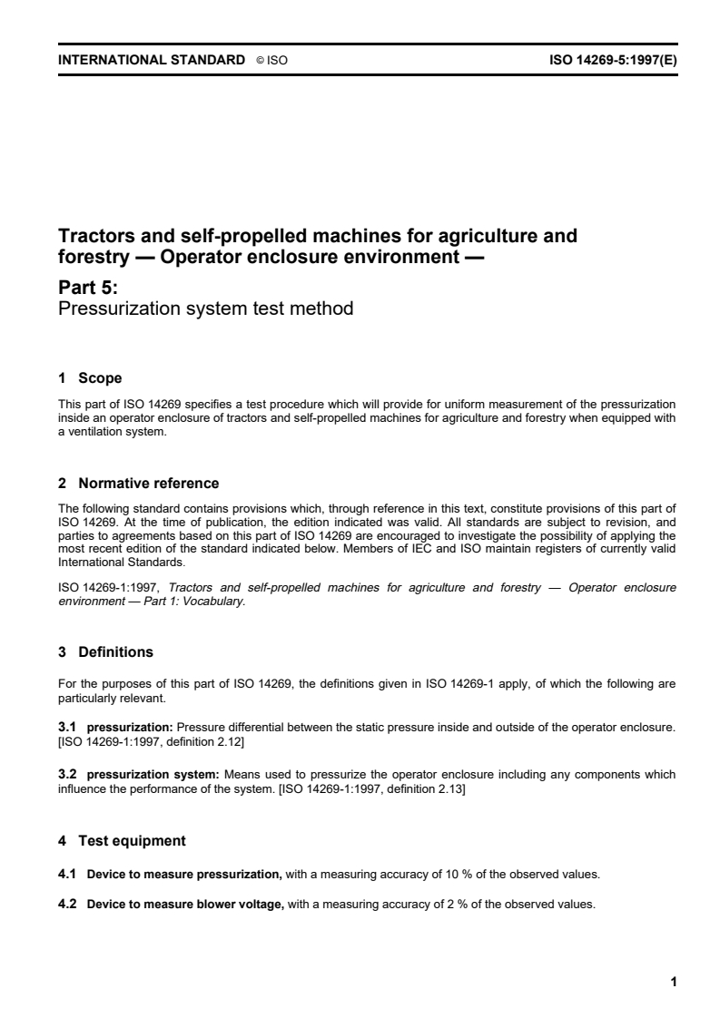 ISO 14269-5:1997 ISO 14269-5:1997 - Tractors and self-propelled machines for agriculture and forestry — Operator enclosure environment — Part 5: Pressurization system test method/11/1997 - Page 3 preview