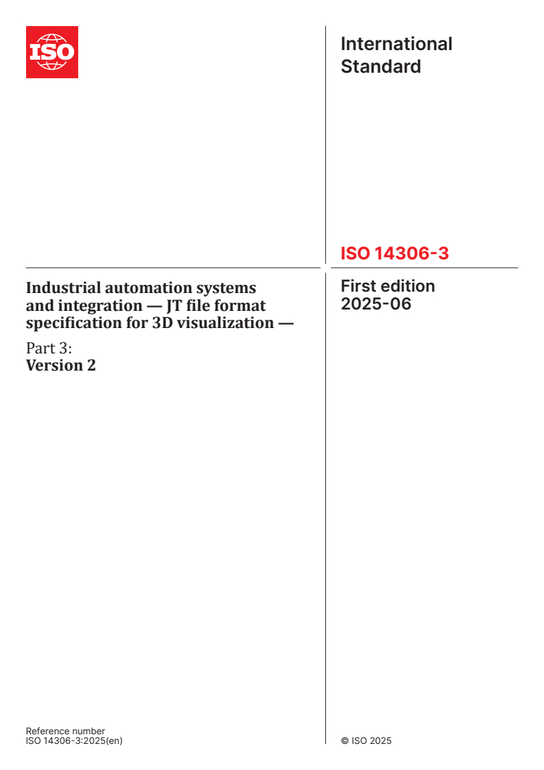 ISO 14306-3:2025 - Industrial automation systems and integration — JT file format specification for 3D visualization — Part 3: Version 2
Released:25. 06. 2025